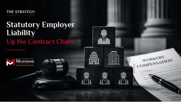 The Strategy: Statutory Employer Liability Up the Contract Chain to the General Contractor
