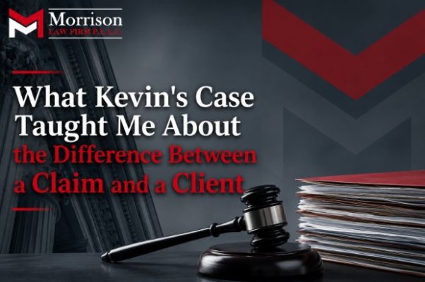 What Kevin’s Case Taught Me About the Difference Between a Claim and a Client